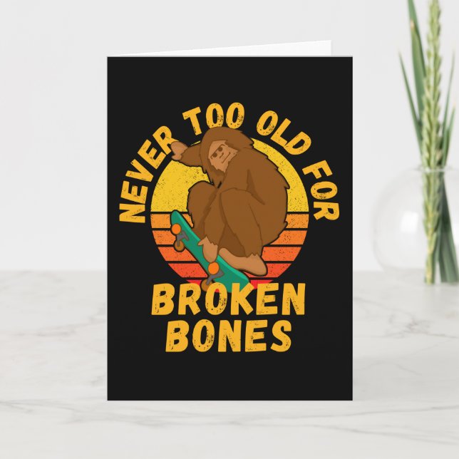 Carte Jamais Trop Vieille Pour Patinage Bones Broken (Devant)