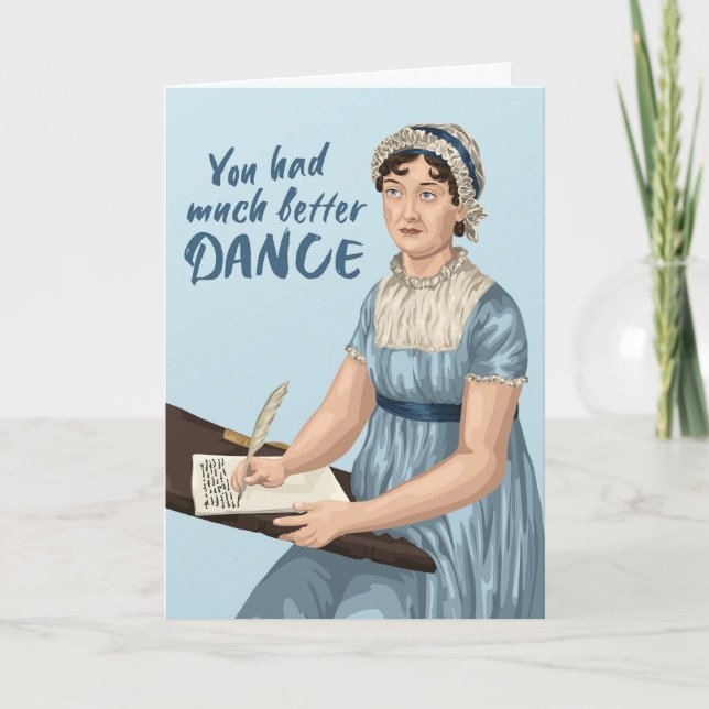 Carte Jane Austen Tu As Eu Beaucoup Mieux Danse Annivers (Devant)