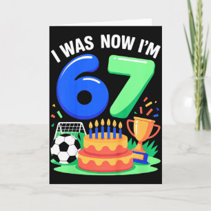 Carte J'avais 6 ans maintenant j'ai 7 ans Football 67 _3