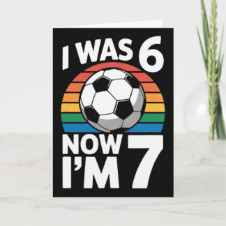 Carte J'avais 6 ans maintenant j'ai 7 ans Football Anniv