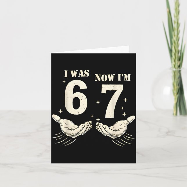 Carte J'avais 6 ans maintenant j'ai 7 ans Mème drôle 67  (Devant)