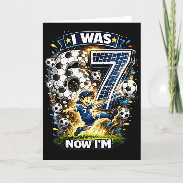 Carte J'avais 6 ans maintenant j'ai 7 ans Six Sept Socce (Devant)