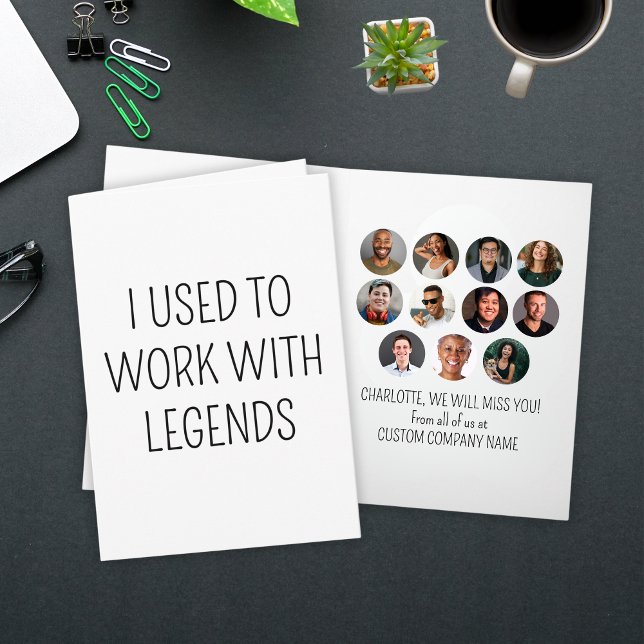 Carte J'Avais L'Habitude De Travailler Avec Les Légendes (I Used To Work With Legends 11 Coworker Photo Card
)