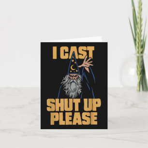 Carte Je Cast Shut Up S'Il Vous Plaît Assistant Drôle Mè