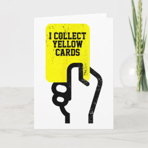 Carte Je collectionne les Cartons Jaunes, Citation Drôle