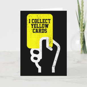 Carte Je collectionne les cartons jaunes, Citation drôle