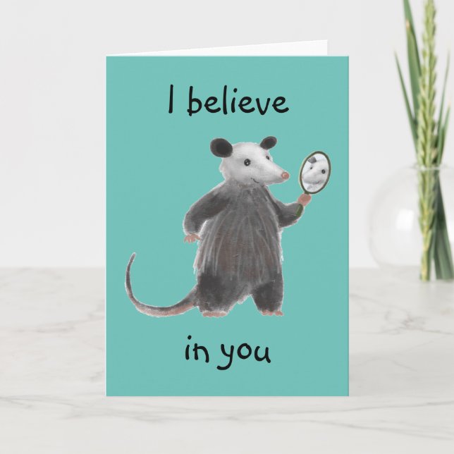 Carte Je Crois Que Vous Encouragez Opossum Greeting Card (Devant)