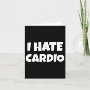 Carte Je déteste Cardio Endurance Sports Fitness Bodybui