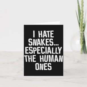 Carte Je déteste les serpents les humains Drôle Humour C