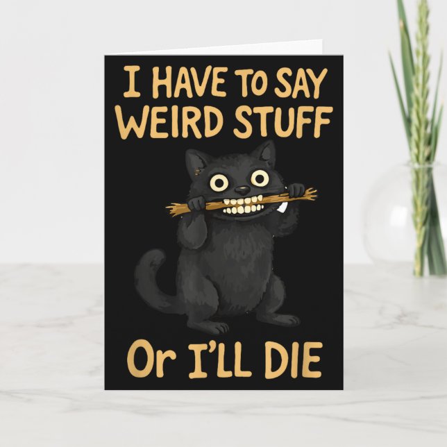 Carte Je dois dire des trucs bizarres citation de chat n (Devant)