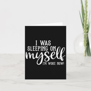 Carte Je Dormais Sur Moi-Même Je Me Suis Réveillé Motiva