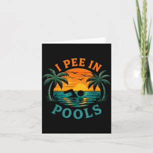 Carte Je fais pipi dans les piscines humour sarcastique