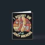 Carte Je fais pipi sur de juteux saucissons Mème Humour<br><div class="desc">Je fais pipi sur de juteux saucissons Mème Humour Sarcastique Drôle _4</div>