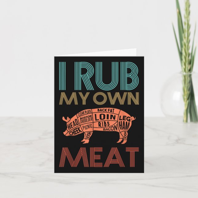 Carte Je Frotte Mon Propre Viande Barbecue Graphique (Devant)