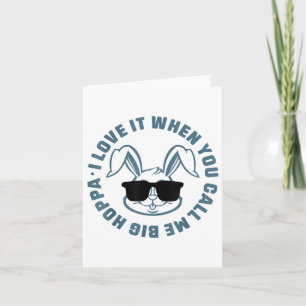 Carte Je L'Aime Quand Tu M'Appelles Big Hoppa Bunny Sung
