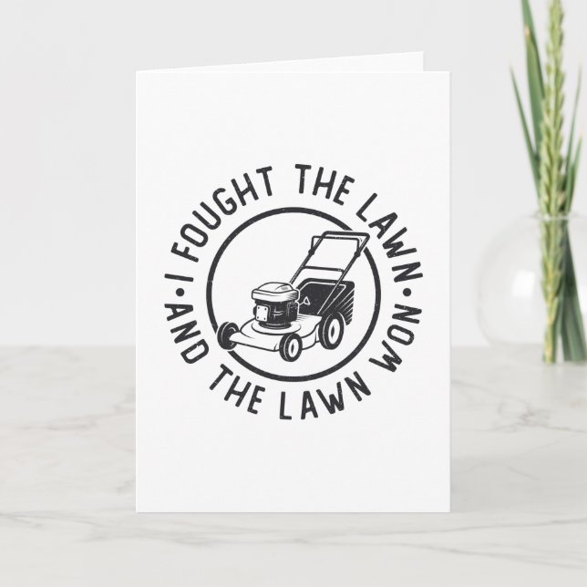 Carte Je Me Suis Battu La Pelouse Et La Pelouse A Gagné (Devant)