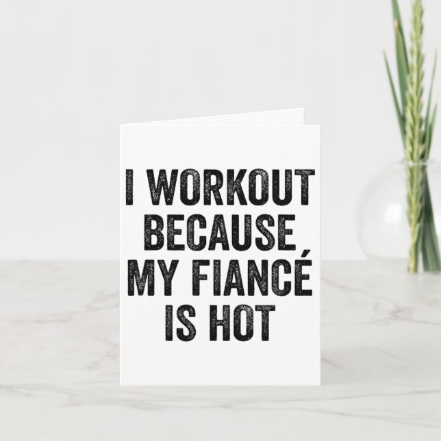 Carte Je M'Entraîne Parce Que Ma Fiancée Est Un Bodybuil (Devant)