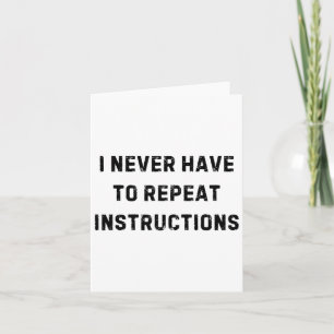 Carte Je N'Ai Jamais À Répéter Les Instructions Enseigna