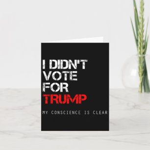 Carte Je n'ai pas voté pour Trump Anti Gop et pas mon pr