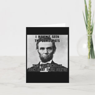 Carte Je n'ai pas vu les démocrates Abe Lincoln 4 juille