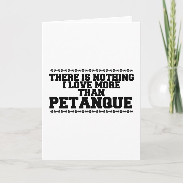 Carte Je N'Aime Rien De Plus Que La Pétanque (Devant)