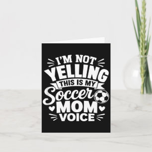 Carte Je Ne Crie Pas - C'est Ma Voix De Maman De Foot