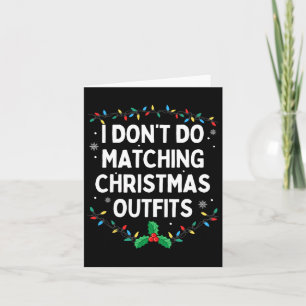Carte Je ne fais pas correspondre les vêtements de Noël 