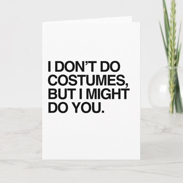 CARTE JE NE FAIS PAS DES COSTUMES, MAIS JE POURRAIS VOUS (Devant)