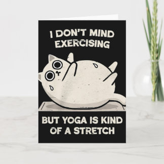 Carte Je ne fais pas d'exercice mais le yoga est une sor