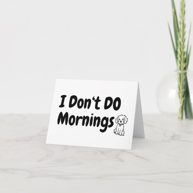 Carte Je ne fais pas le matin. Fatigué. Salutation de ch (Devant)