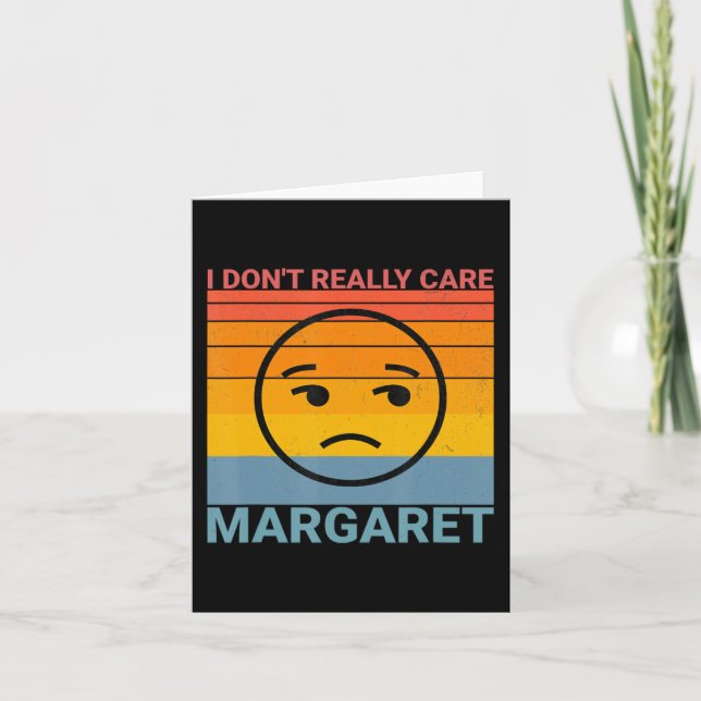 Carte Je ne m'intéresse pas vraiment Margaret Funny Meme (Devant)