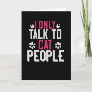 Carte Je ne parle qu'aux gens qui aiment les chats