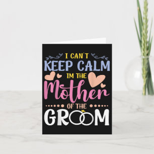 Carte Je Ne Peux Pas Garder Le Calme Ma Mère Du Mariage