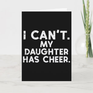 Carte Je ne peux pas Ma fille a du Cheer Cheerleader Pap