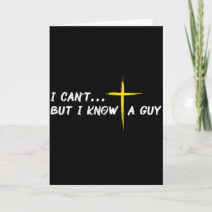 Carte Je ne peux pas mais je connais un gars Jésus Croix