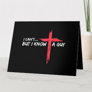 Carte Je ne peux pas mais je connais un type Jésus Croix