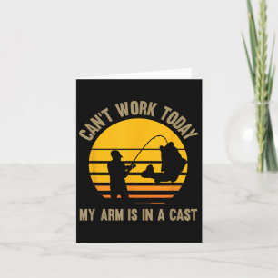 Carte Je ne peux pas travailler aujourd'hui Mon bras est