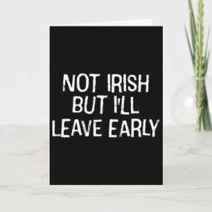 Carte Je ne suis pas irlandais mais je partirai tôt Sain