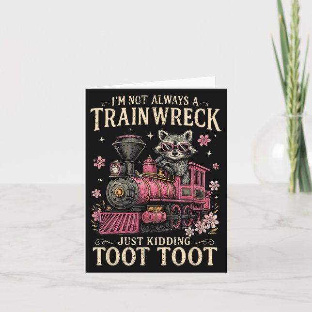 Carte Je Ne Suis Pas Toujours Une Épave De Train, Juste  (Devant)