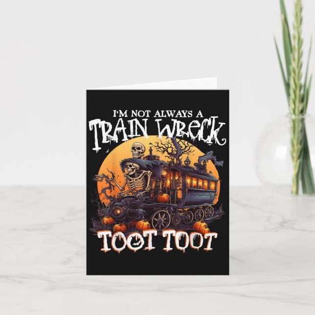 Carte Je Ne Suis Pas Toujours Une Épave De Train, Juste  (Devant)