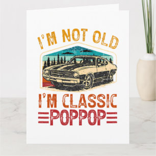 Carte JE Ne Suis Pas Vieux JE Suis Poppop Grand-père