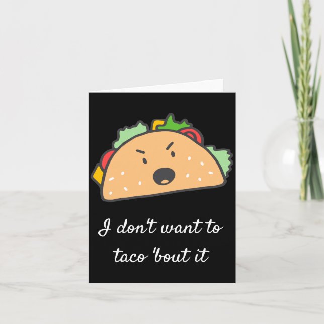 Carte Je ne veux pas taco bout ça  (Devant)
