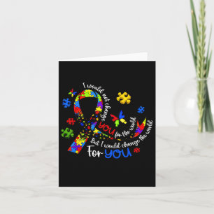 Carte Je Ne Vous Changerais Pas Pour World Autism Award