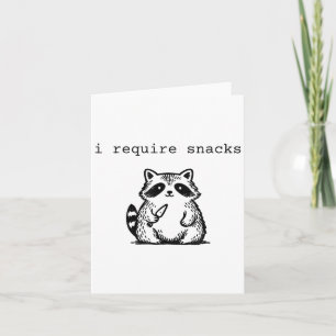 Carte Je nécessite des snacks Raton laveur drôle de colè
