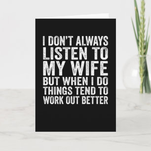 Carte Je n'écoute pas toujours le cadeau de mon mari fem