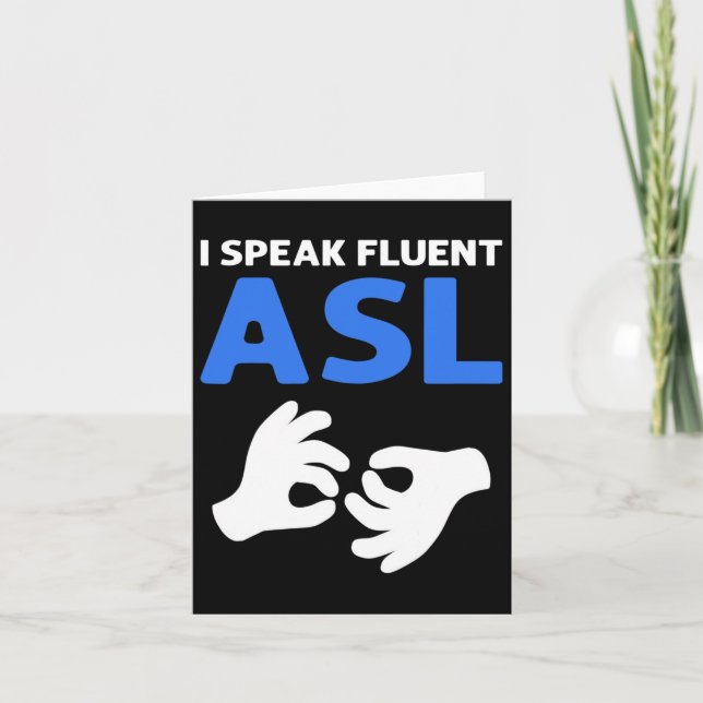 Carte Je Parle De Fluent Asl. Langue des signes main Asl (Devant)