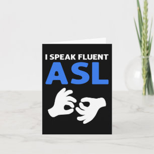 Carte Je Parle Fluent ASL. Langue des signes main ASL Pr