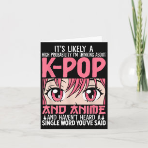Carte Je Pense À Kpop Funny Anime Otaku Kpop Musi
