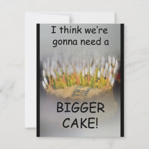 Carte Je pense qu'on va avoir besoin d'un gâteau d'anniv