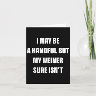 Carte Je peux être un peu difficile mais mon weiner ne l